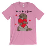 I Otter Be In Love Unisex T-shirt