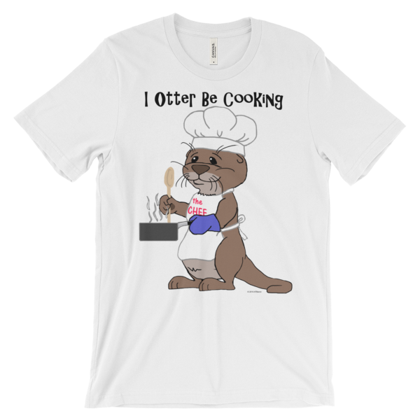 I Otter Be Cooking White T-shirt