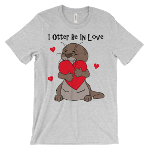I Otter Be In Love Heather T-shirt
