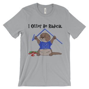 I Otter Be Radical Silver T-shirt