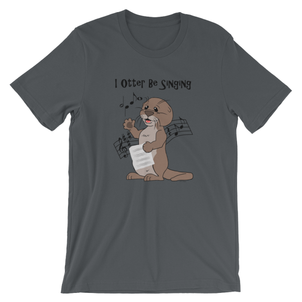 I Otter Be Singing Asphalt T-shirt