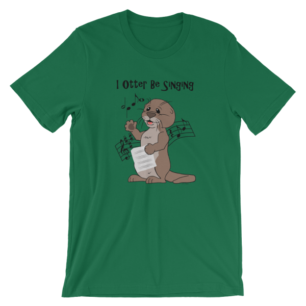 I Otter Be Singing Kelly T-shirt
