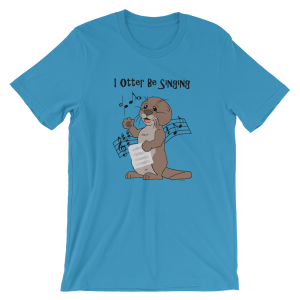 I Otter Be Singing Ocean Blue T-shirt