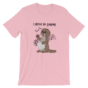 I Otter Be Singing Pink T-shirt