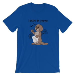 I Otter Be Singing Royal T-shirt