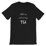 Ask Me About My Tea Short-Sleeve Unisex T-Shirt