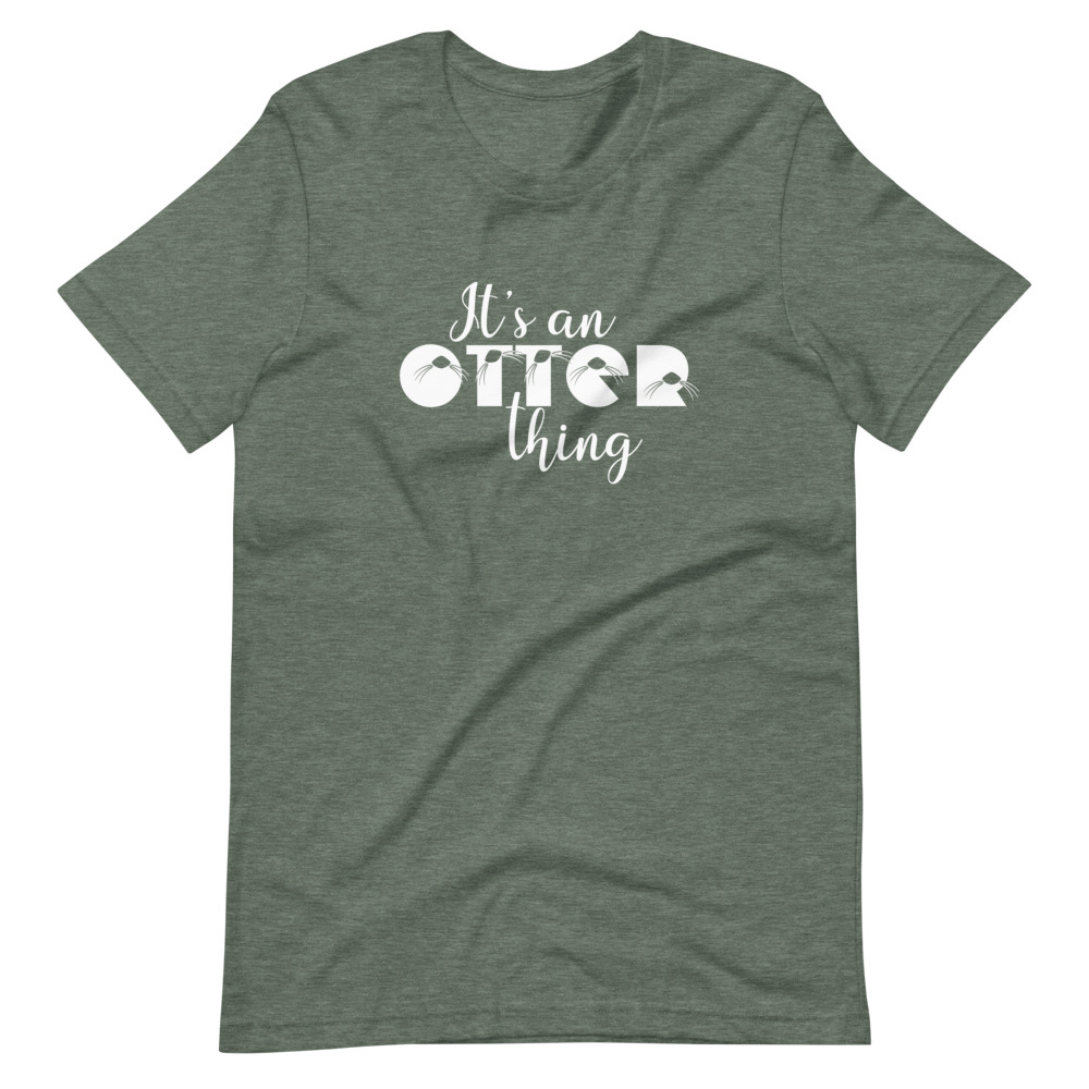 Its-an-otter-thing-12x16-white-2_otbw-logo-backtag-dark_mockup_front_wrinkled_heather-forest | Otter Things