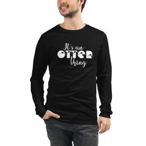 Person wearing the black It's An Otter Thing unisex long-sleeve T-shirt